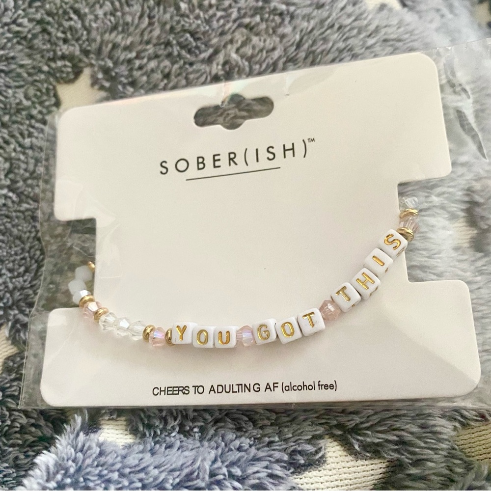 Sober(ish) You Got This Bracelet